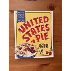 United States of Pie: Regional Favorites By Adrienne‎ Kane Paperback
